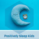 Positively Sleep Kids -om