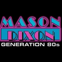 Mason Dixon Generation 80's