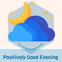 Positively Good Evening -om